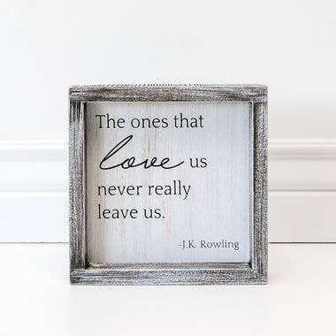Ones That Love Us Wood Framed Sign