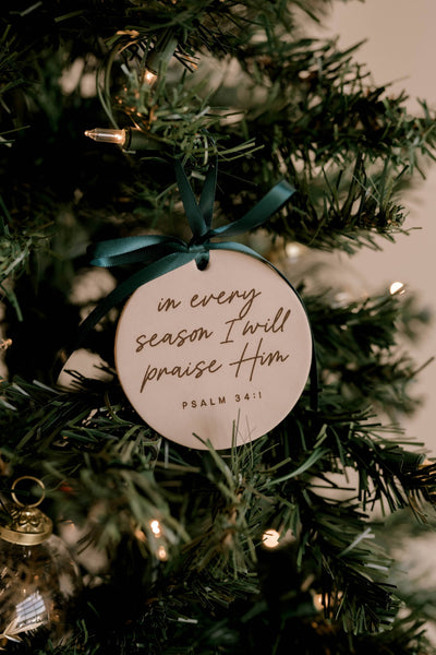 In Every Season Ornament I Christian Faith